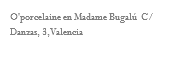 O'porcelaine en Madame Bugalú C/ Danzas, 3, Valencia